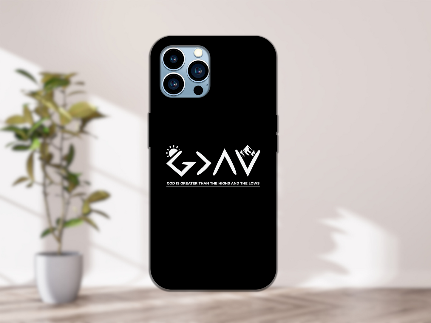 God Is Greater Than The Highs and the Lows Phone Case