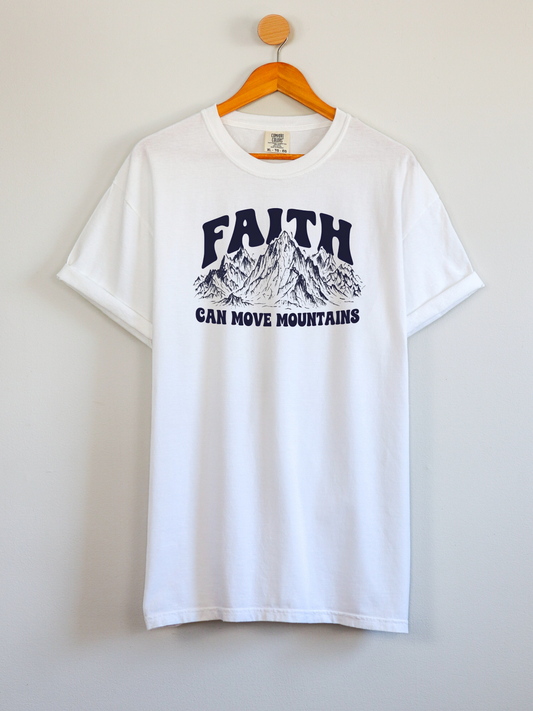 Faith Can Move Mountains - T-Shirt