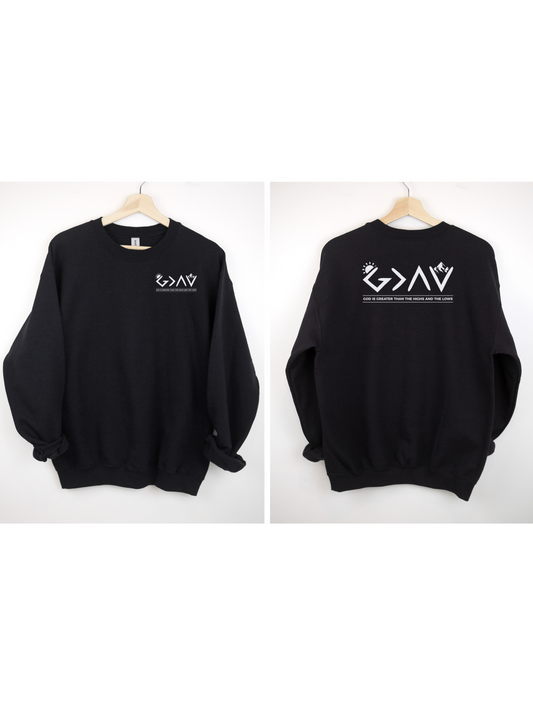 God Is Greater Than The Highs And The Lows Crewneck