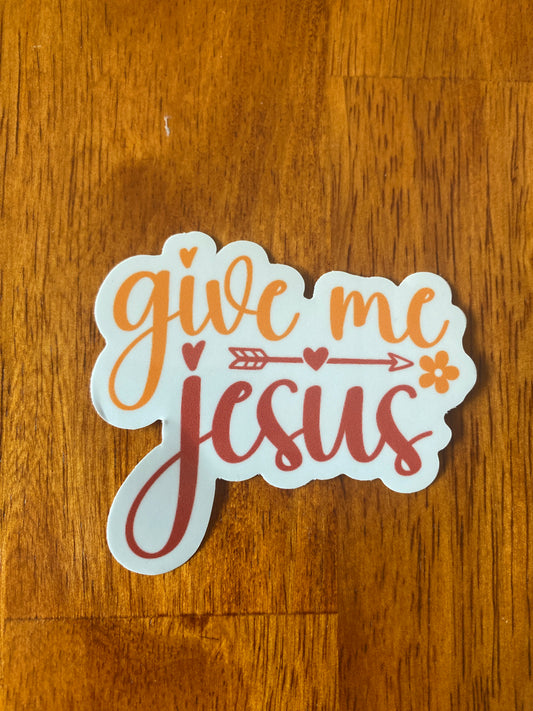 Give me Jesus - Sticker - Boulder Impressions