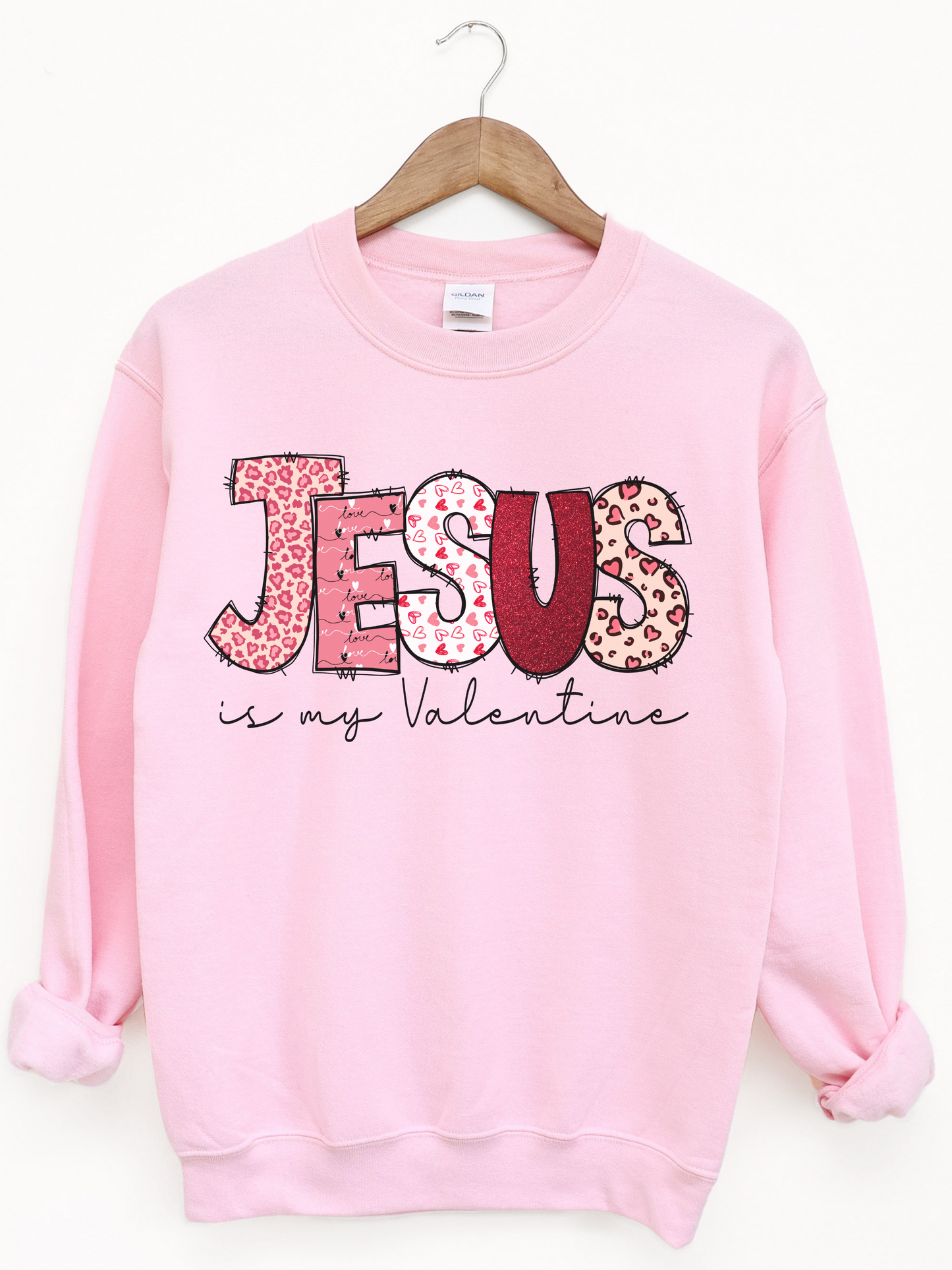 Jesus is my valentine - Crewneck