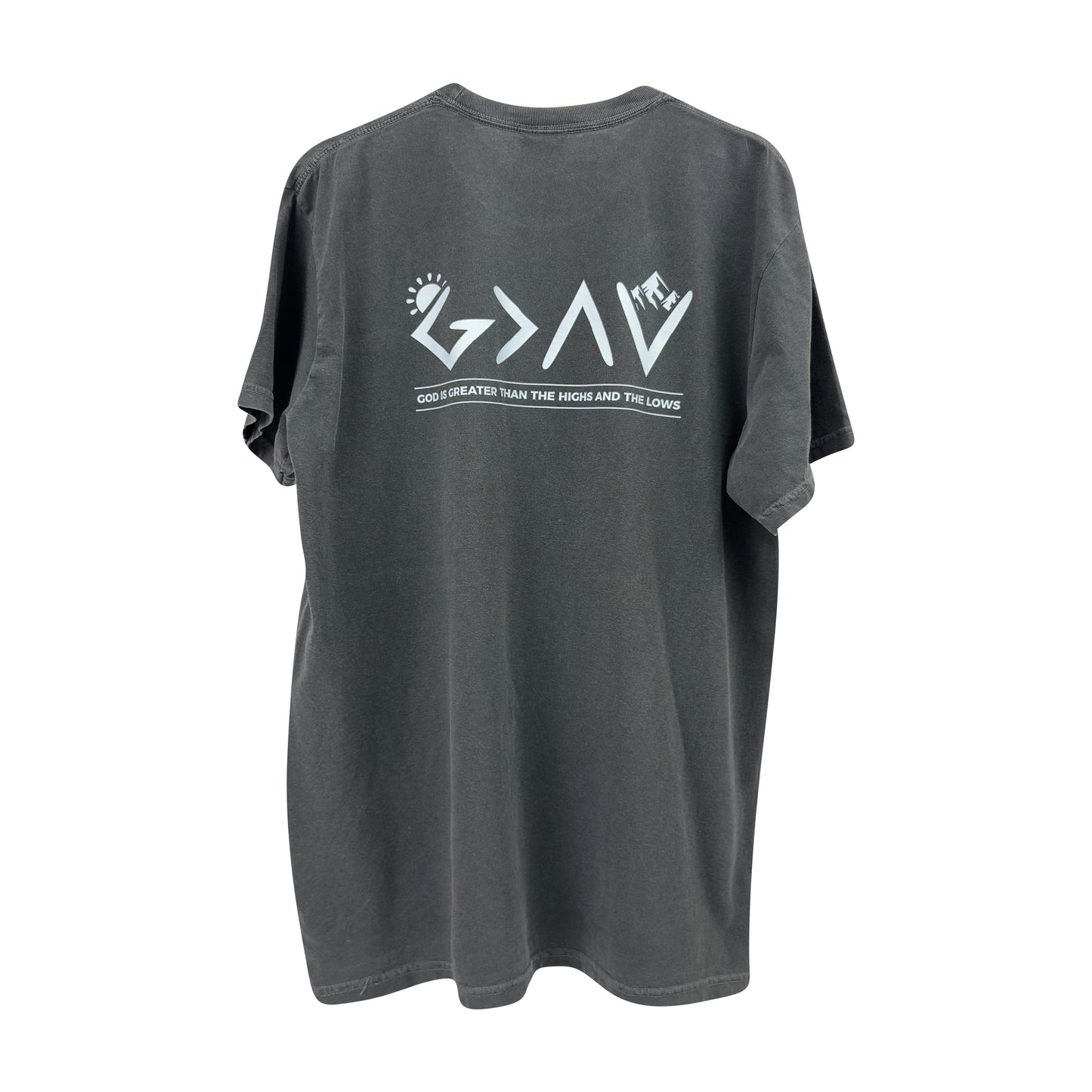 God is Greater Than The High and Lows Tee