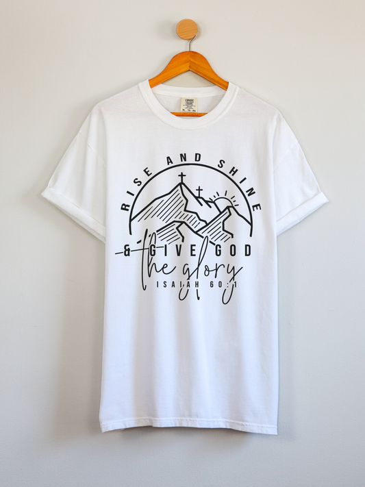 Rise and Shine and give God the Glory - T-shirt - Boulder Impressions