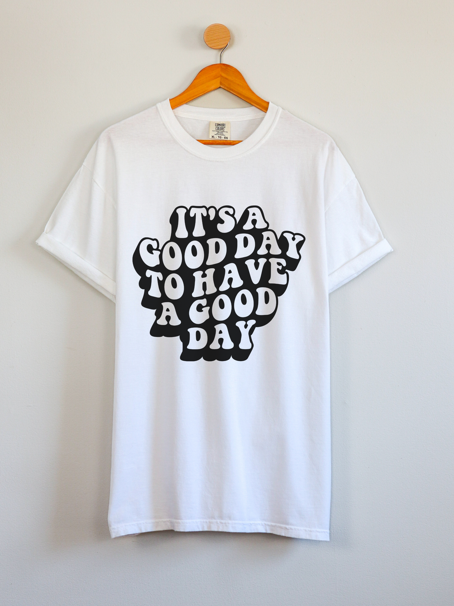 Good day  - T-shirt